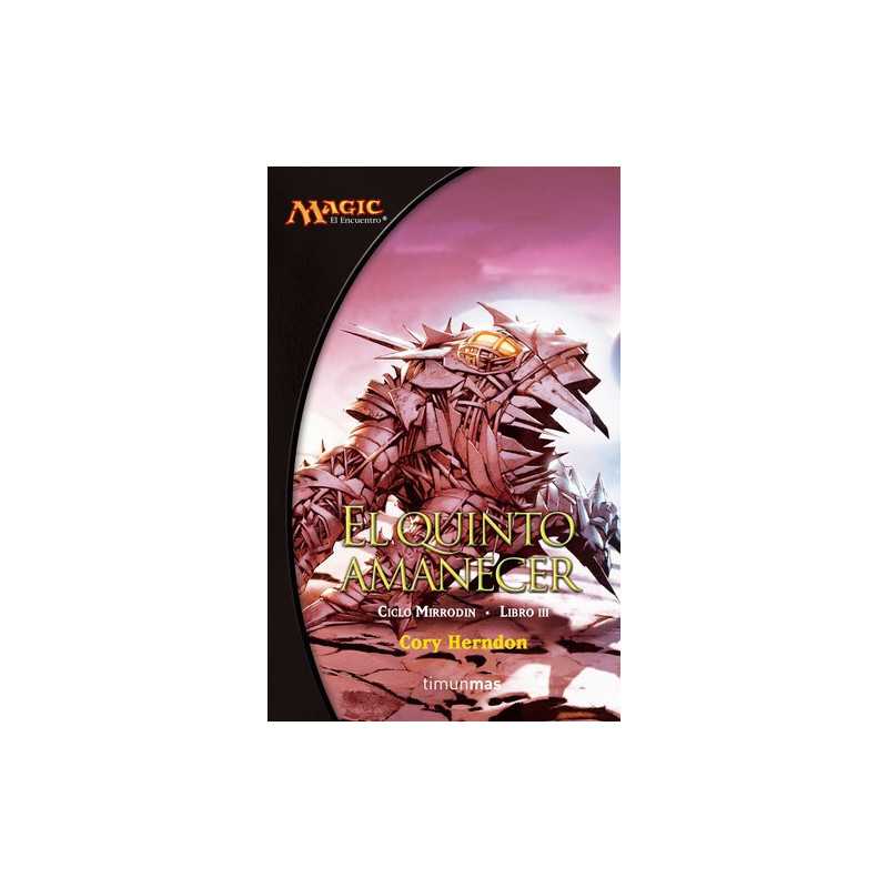 Ciclo Mirrodin 03/03 El Quinto Amanecer