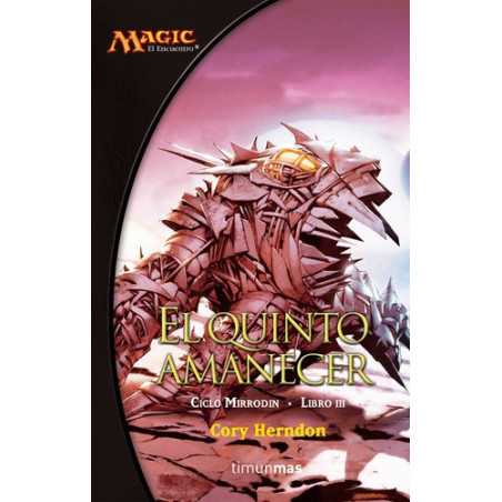 Ciclo Mirrodin 03/03 El Quinto Amanecer