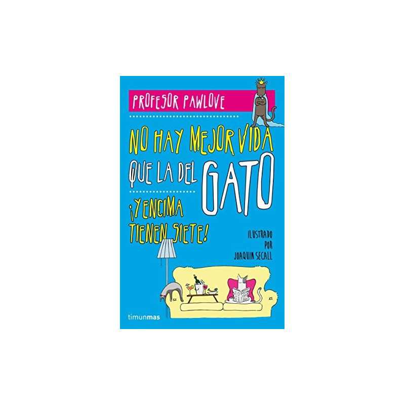 No Hay Vida Como La Del Gato