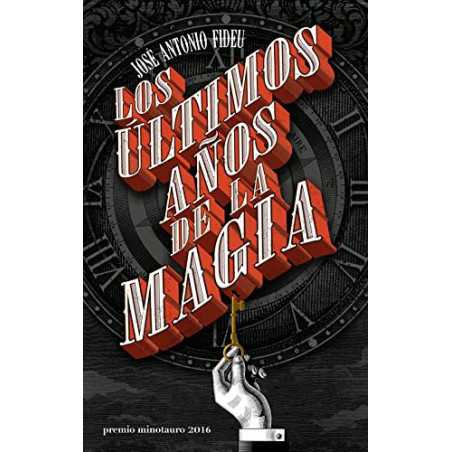 Los Últimos Años De La Magia - Premio Minotauro 20