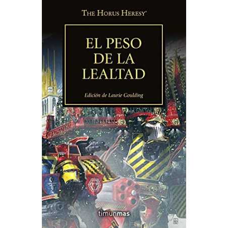 The Horus Heresy 48/54 El Peso De La Lealtad