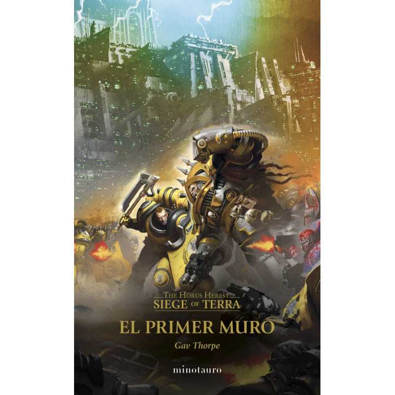 The Horus Heresy Siege Of Terra 03 El Primer Muro