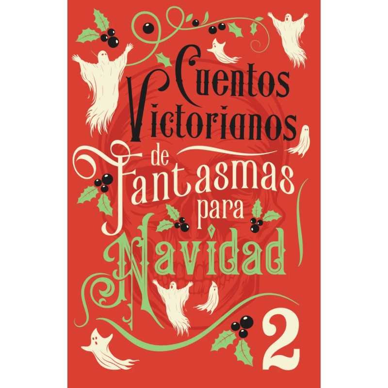 Cuentos Victorianos De Fantasmas Para Navidad 2