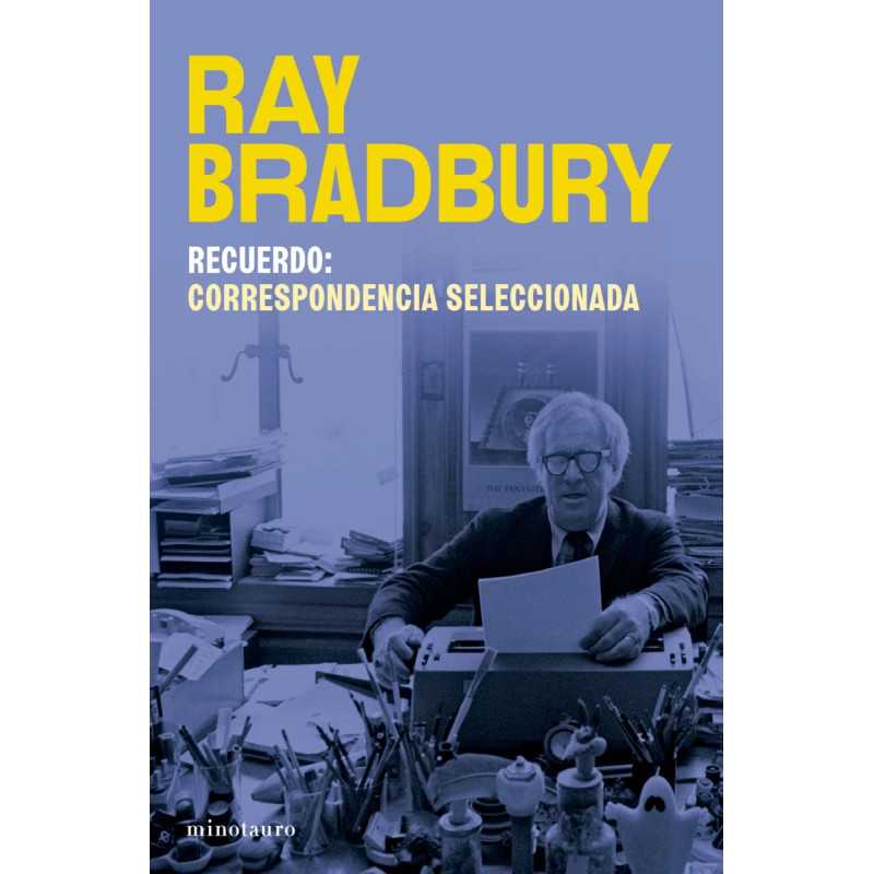 Recuerdo: correspondencia seleccionada de Ray Bradbury