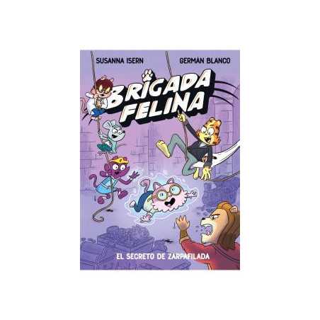 Brigada Felina 02 El Secreto De Zarpafilada