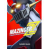 Mazinger Z El Legado De Los Brutos Mecanicos