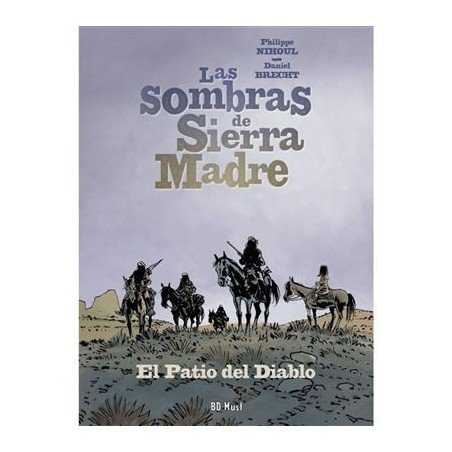 Las Sombras De Sierra Madre 2 El Patio Del Diablo