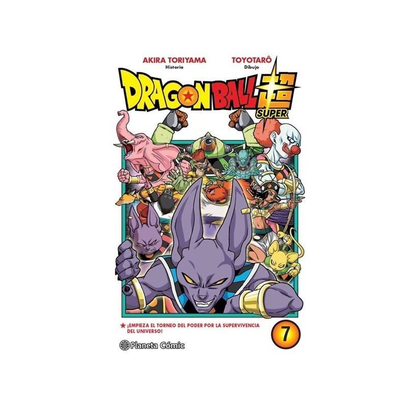Dragon Ball Super 7 ¡Empieza el torneo del poder por la supervivencia del universo!