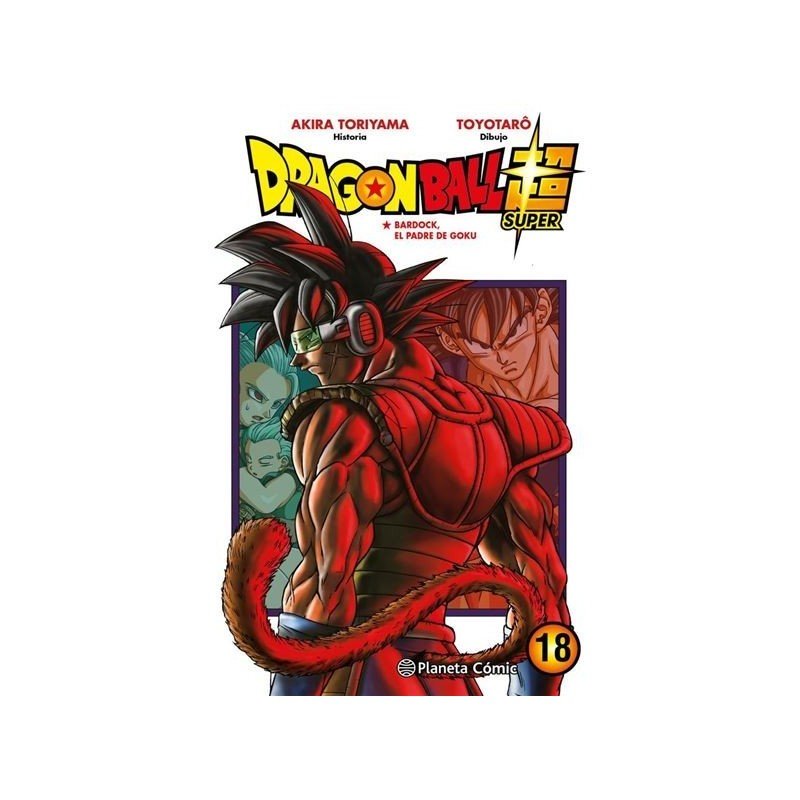 Dragon Ball Super 18 Bardock, el padre de Goku