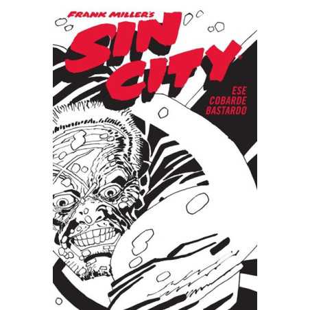 Sin City 04. Ese Cobarde Bastardo (Cartoné)