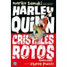 DC Young Adults. Harley Quinn: cristales rotosComicsAtheneas Hobby S.L.
