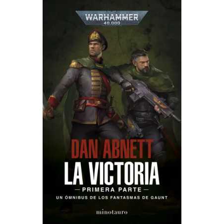 Warhammer 40000 Los Fantasmas de Gaunt Omnibus 04 La Victoria Primera Parte