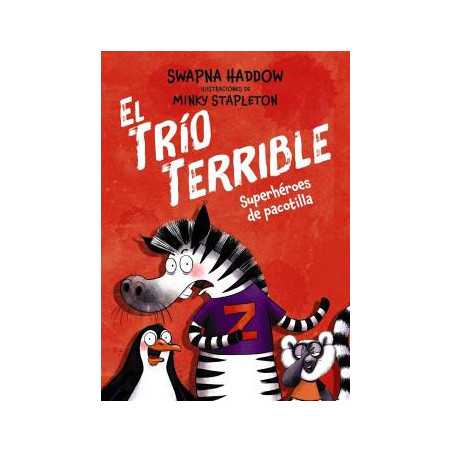 El Trio Terrible 01 - Superheroes De Pacotilla