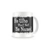 Quien No Debe Ser Nombrado Taza Cerámica Harry Potter