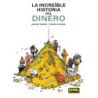 La Increible Historia Del Dinero
