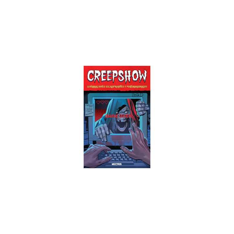 Creepshow Narraciones Escalofriantes Y Perturbadoras