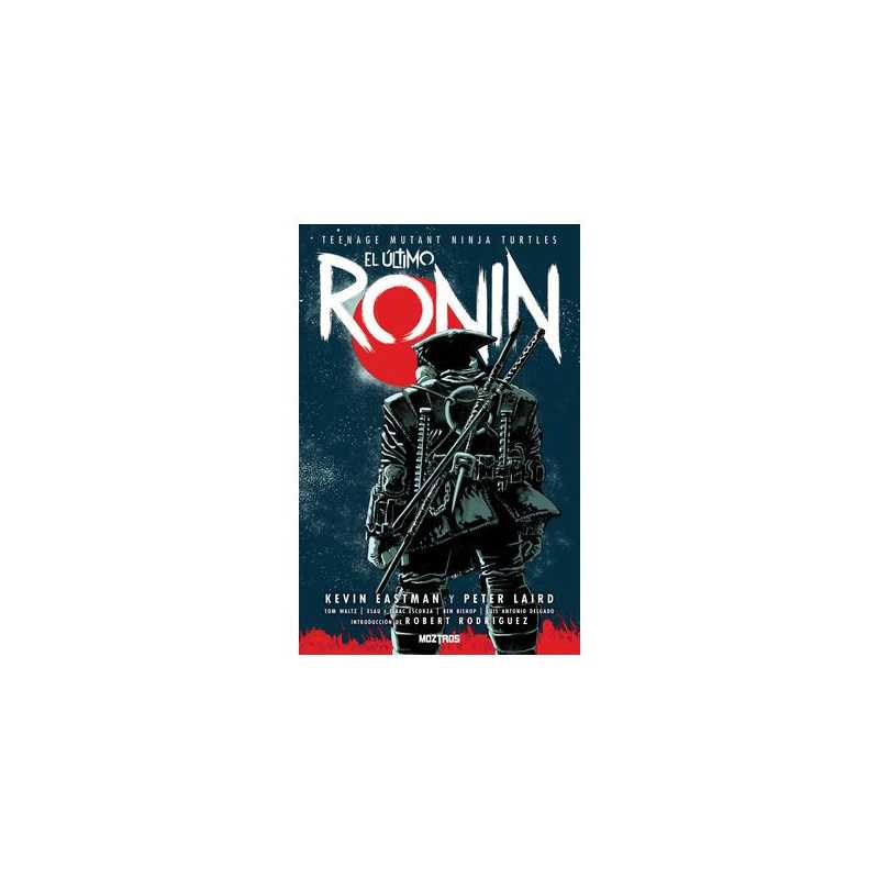 Teenage Mutant Ninja Turtles El Ultimo Ronin